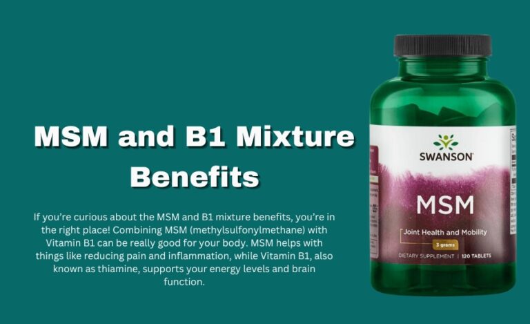 MSM and B1 Mixture Benefits