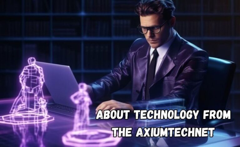 about technology from the axiumtechnet