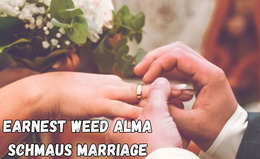 earnest weed alma schmaus marriage