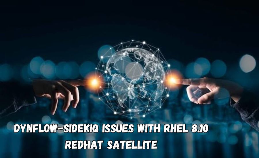 dynflow-sidekiq issues with rhel 8.10 redhat satellite