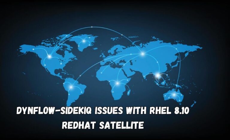 dynflow-sidekiq issues with rhel 8.10 redhat satellite